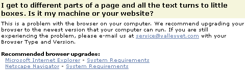 This is a problem with the browser on your computer. We recommend upgrading your browser to the newest version that your computer can run. If you are still experiencing the problem, please e-mail us at #request.CSREmail# with your Browser Type and Version.