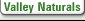 Valley Naturals