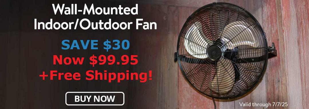 Wall-Mounted Indoor/Outdoor Fan - Save $30, Now $99.95 +Free Shipping! Valid through 7-7-25.
