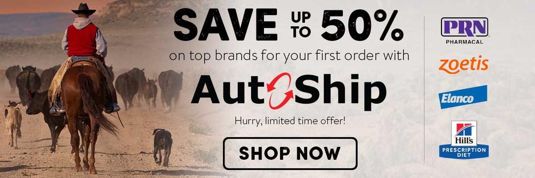 Save up to 50% on PRN, Zoetis, Elanco and Hill’s first time Auto-Ship orders!