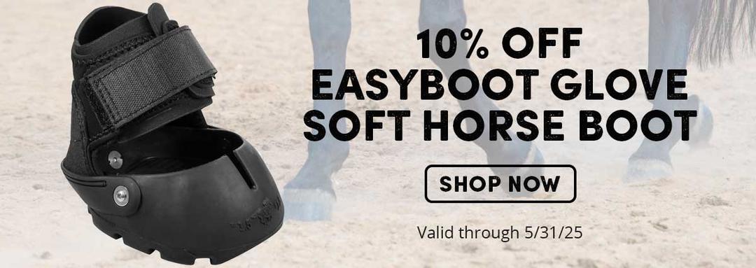 10% Off EasyBoot Glove Soft Horse Boot. Valid through 5-31-25.