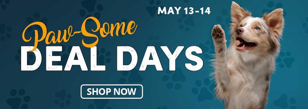 Paw-Some Deal Days - Save up to 20% on Pet Toys, Chews and Treats. May 13-14th.
