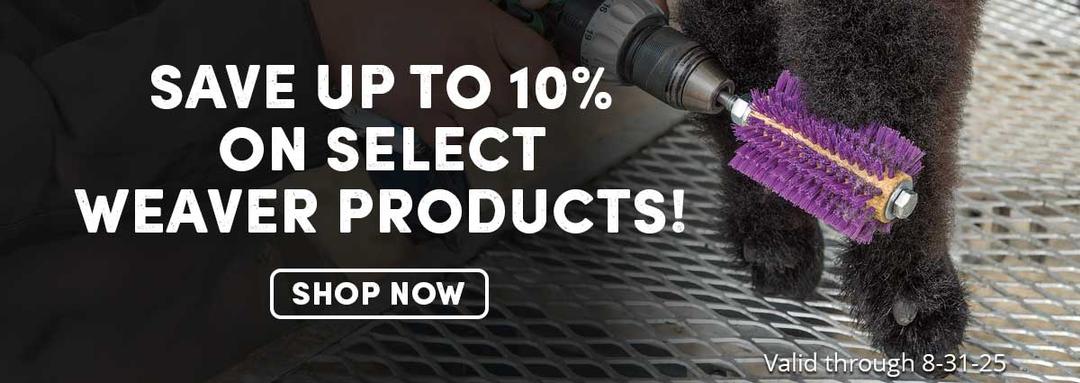 Save up to 10% on select Weaver products! Valid through 8-31-25.
