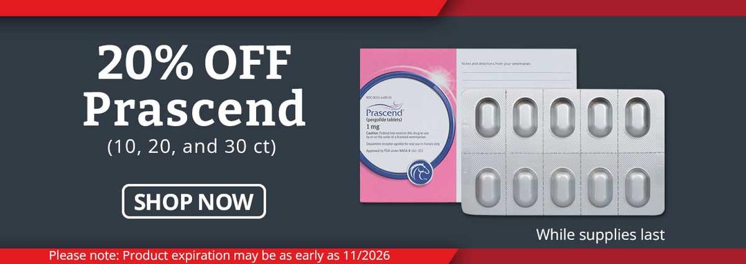 20% off Prascend 10, 20 and 30 counts. Please note: Product expiration may be as early as 11/2026. While supplies last.