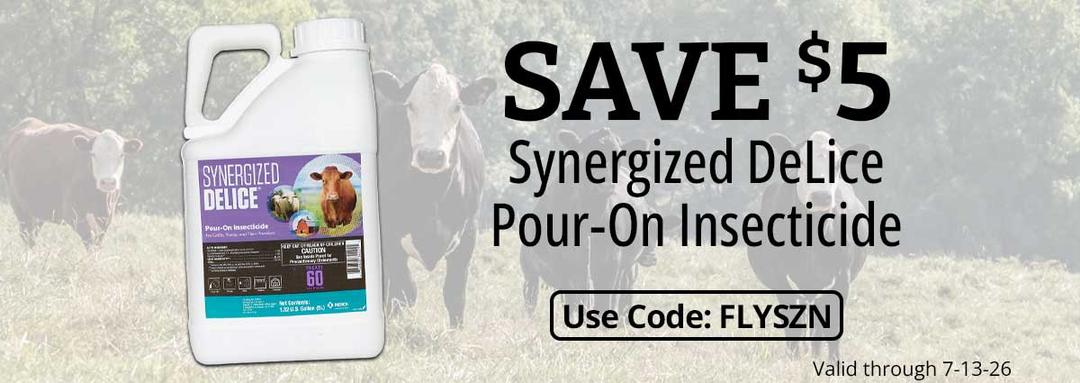 Save $5 on Synergized DeLice Pour-On Insecticide. Use code: FLYSZN. Valid through 7-13-26.