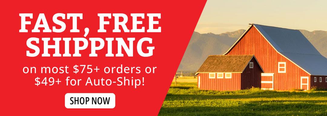 Fast, Free Shipping on most $75+ orders or $49+ for Auto-Ship!
