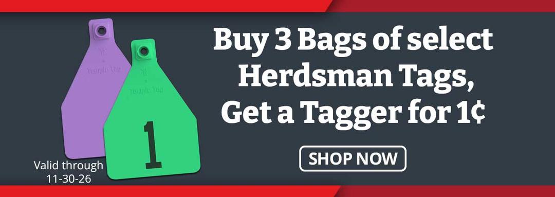 Buy 3 Bags of select Herdsman Tags, Get a Tagger for 1¢.
