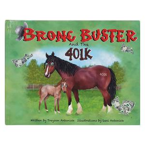 Bronc Buster and the 401K Children's Picture Book  Lexi Antonick Finearts