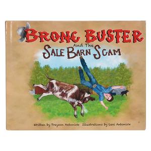 Bronc Buster and the Sale Barn Scam Children's Picture Book Lexi Antonick Finearts