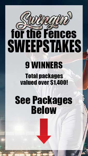 Swingin for the Fence Sweepstakes